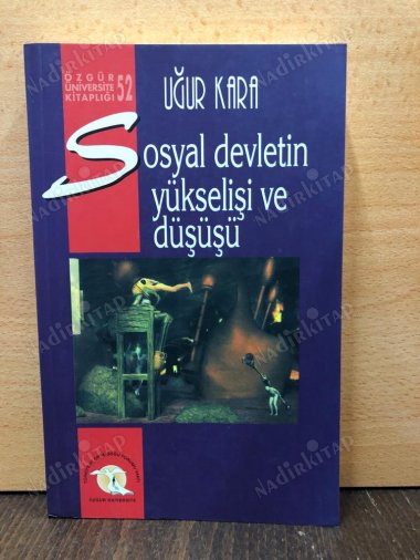SOSYAL DEVLETİN YÜKSELİŞİ VE DÜŞÜŞÜ kapağı