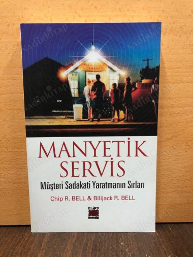 Manyetik Servis Müşteri Sadakati Yaratmanın Sırları kapağı