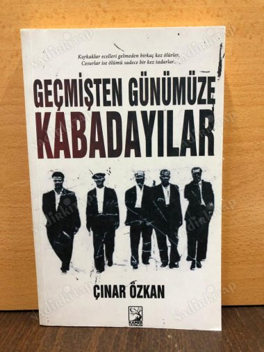 GEÇMİŞTEN GÜNÜMÜZE KABADAYILAR kapağı