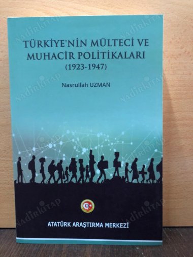Türkiye'nin Mülteci ve Muhacir Politikaları 1923-1947 kapağı