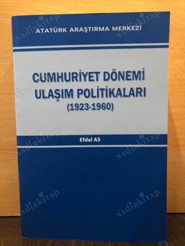Cumhuriyet Dönemi Ulaşım Politikaları (1923 - 1960) kapağı