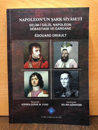 Napolêon'un Şark Siyâseti / Selîm-i Sâlis, Napoléon, Sêbastiani ve Gardane kapağı