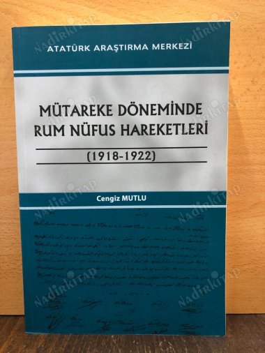 MÜTAREKE DÖNEMİNDE RUM NÜFUS HAREKETLERİ 1918-1922 kapağı