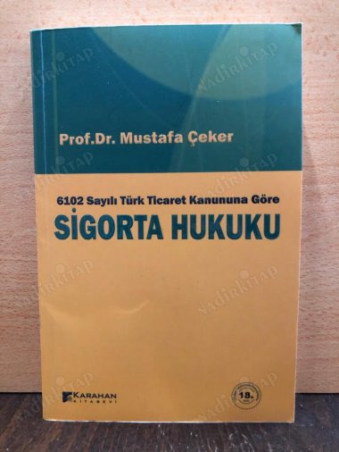 Sigorta Hukuku (6102 Sayılı Türk Ticaret Kanununa Göre) kapağı