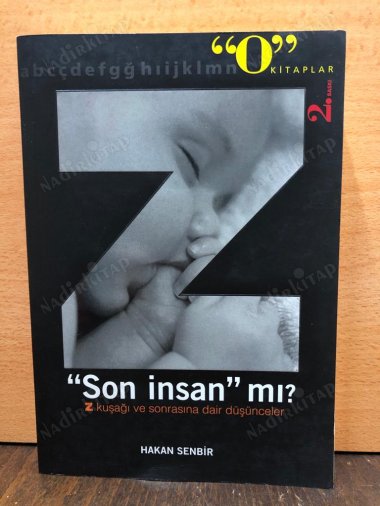 Z Son İnsan Mı? Z kuşağı ve sonrasına dair düşünceler kapağı