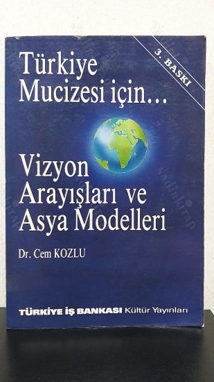 TÜRKİYE MUCİZESİ İÇİN VİZYON ARAYIŞLARI VE ASYA MODELLERİ kapağı