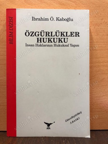 Özgürlükler Hukuku / İnsan Haklarının Hukuksal Yapısı Üzerine Bir Deneme kapağı