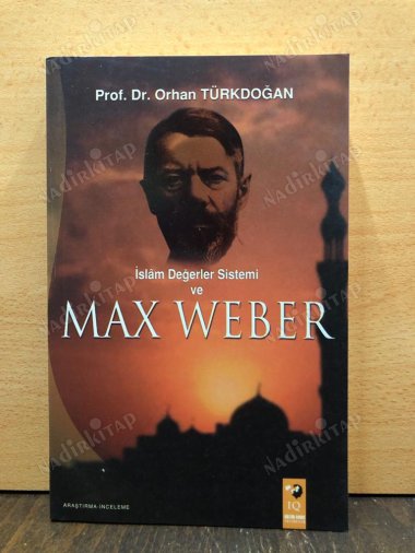 İslam Değerler Sistemi ve Max Weber kapağı