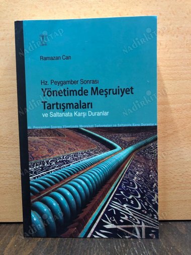 Hz. Peygamber Sonrası Yönetimde Meşruiyet Tartışmaları ve Saltanata Karşı Duranlar kapağı