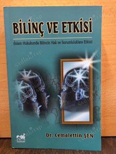 Bilinç ve Etkisi / İslâm Hukukunda Bilincin Hak ve Sorumluluklara Etkisi kapağı