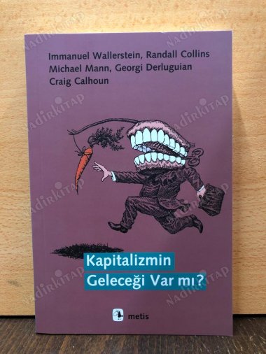 Kapitalizmin Geleceği Var mı? Wallerstein, Calhoun, Mann, Collins, Derluguian kapağı