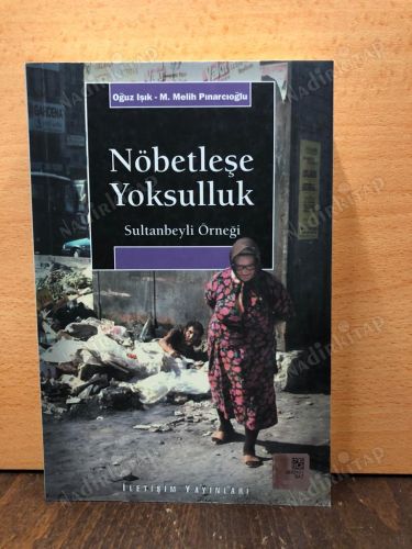 NÖBETLEŞE YOKSULLUK: Gecekondulaşma ve Kent Yoksulları / Sultanbeyli Örneği kapağı