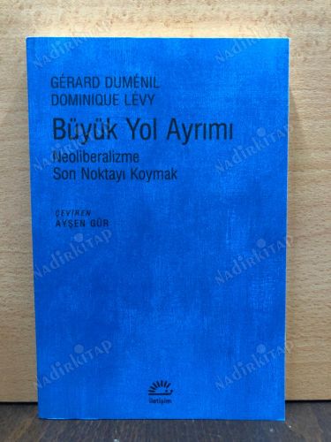 BÜYÜK YOL AYRIMI / Neoliberalizme Son Noktayı Koymak kapağı
