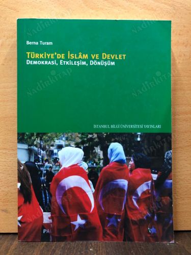 TÜRKİYE'DE İSLAM VE DEVLET / Demokrasi, Etkileşim, Dönüşüm kapağı
