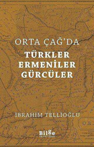 Orta Çağ'da Türkler Ermeniler Gürcüler kapağı