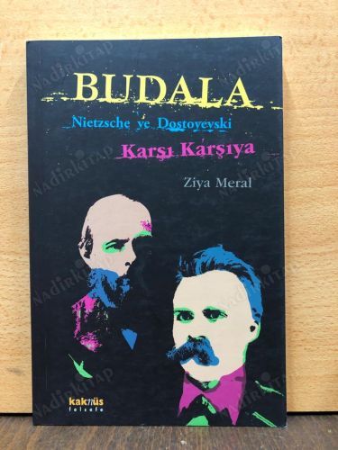 BUDALA / Nietzsche ve Dostoyevski Karşı Karşıya kapağı