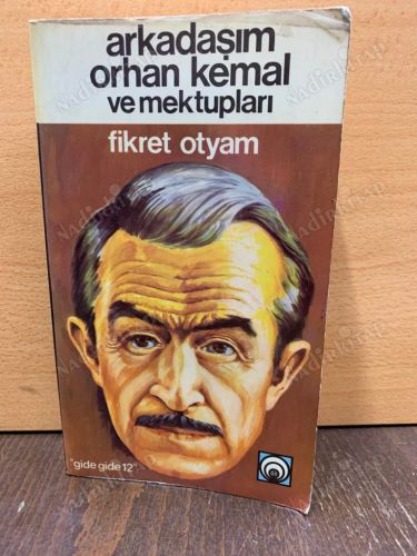 ARKADAŞIM ORHAN KEMAL VE MEKTUPLARI kapağı