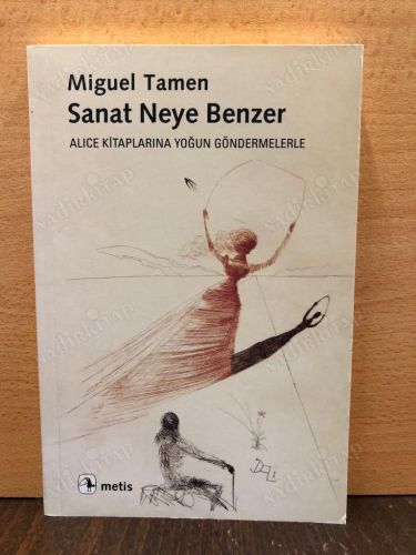 Sanat Neye Benzer / Alice Kitaplarına Yoğun Göndermelerle kapağı
