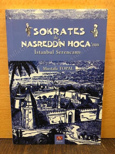 SOKRATES İLE NASREDDİN HOCA'NIN İSTANBUL SERENCAMI kapağı