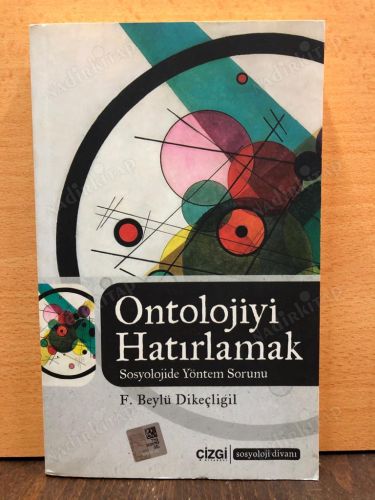 ONTOLOJİYİ HATIRLAMAK SOSYOLOJİDE YÖNTEM SORUNU kapağı