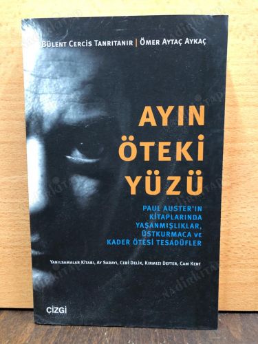 Ayın Öteki Yüzü (Paul Auster'ın Kitaplarında Yaşanmışlıklar, Üstkurmaca ve Kader Ötesi Tesadüfler) kapağı