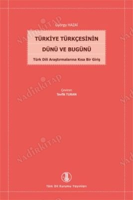 Türkiye Türkçesinin Dünü Bugünü kapağı