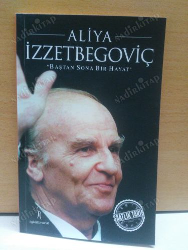 Aliya İzzetbegoviç Baştan Sona Bir Hayat kapağı