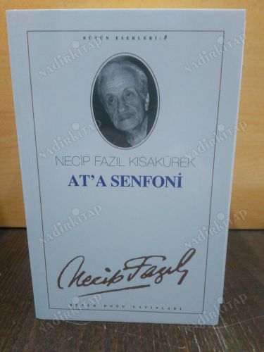 At'a Senfoni : 8 - Necip Fazıl Bütün Eserleri kapağı