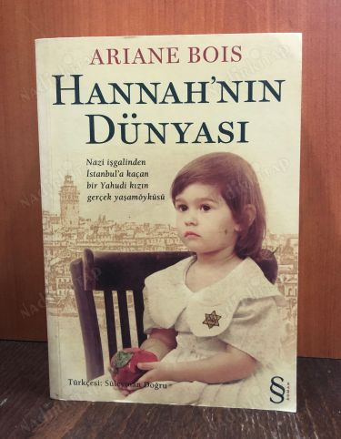 HANNAH'NIN DÜNYASI - NAZİ İŞGALİNDEN İSTANBUL'A KAÇAN BİR YAHUDİ KIZIN GERÇEK YAŞAM ÖYKÜSÜ- kapağı