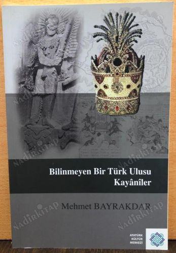 Bilinmeyen Bir Türk Ulusu Kayaniler kapağı