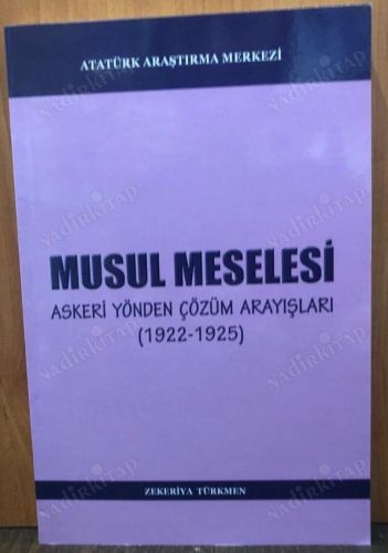 MUSUL MESELESİ Askeri Yönden Çözüm Arayışları 1922 - 1925 CD Lİ kapağı