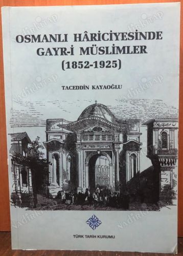 Osmanlı Hariciyesinde Gayr-i Müslimler (1852 - 1925) kapağı