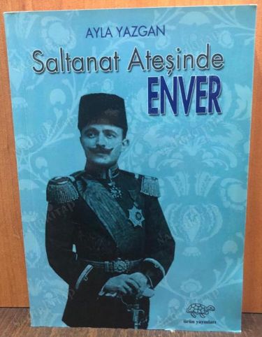SALTANAT ATEŞİNDE ENVER kapağı