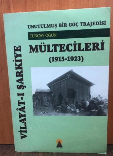 Vilayat-ı Şarkiye Mültecileri: Unutulmuş Bir Göç Trajedisi kapağı