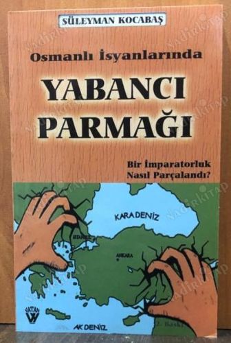 OSMANLI İSYANLARINDA YABANCI PARMAĞI kapağı
