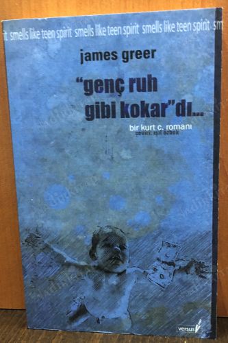 Genç Ruh Gibi Kokardı - Bir Kurt Cobain Romanı kapağı