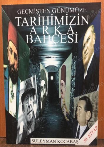 Geçmişten Günümüze Tarihimizin Arka Bahçesi kapağı