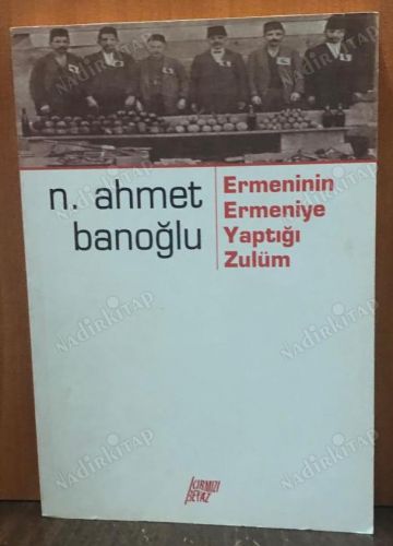 Ermeninin Ermeniye Yaptığı Zulüm kapağı