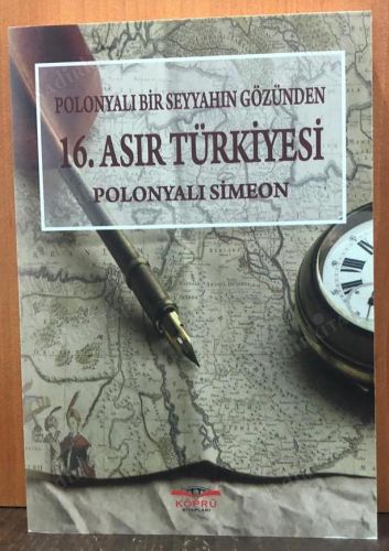 POLONYALI BİR SEYYAHIN GÖZÜNDEN 16. ASIR TÜRKİYESİ kapağı
