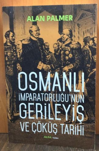 Osmanlı İmparatorluğunun Gerileyiş ve Çöküş Tarihi kapağı