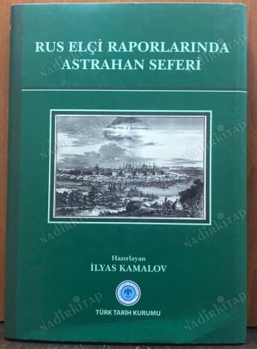 Rus Elçi Raporlarında ASTRAHAN SEFERİ kapağı