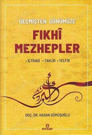 Fıkhı Mezhepler Tarihi (İçtihad - Taklid - Telfik) kapağı