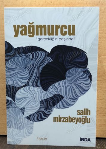 YAĞMURCU / GERÇEKLİĞİN PEŞİNDE kapağı