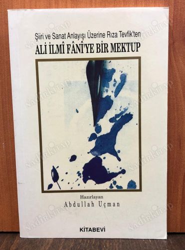 ŞİİR VE SANAT ANLAYIŞI ÜZERİNE RIZA TEVFİK'TEN ALİ İLMİ FANİ'YE BİR MEKTUP kapağı