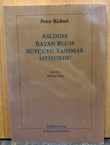 ASLINDA BAYAN BLUM SÜTÇÜYÜ TANIMAK İSTİYORDU kapağı