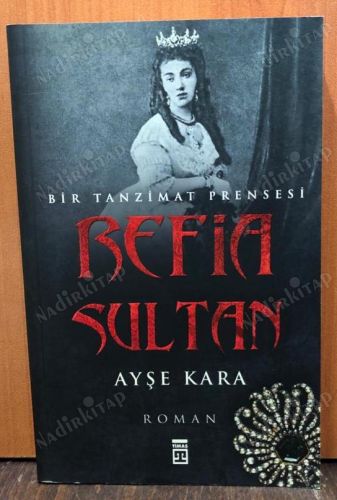 REFİA SULTAN / BİR TANZİMAT PRENSESİ kapağı