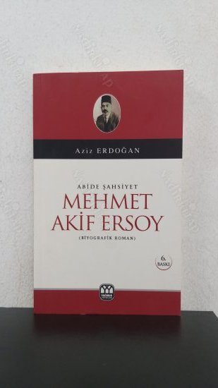 ABİDE ŞAHSİYET  MEHMET AKİF ERSOY  (Biyografik Roman) kapağı