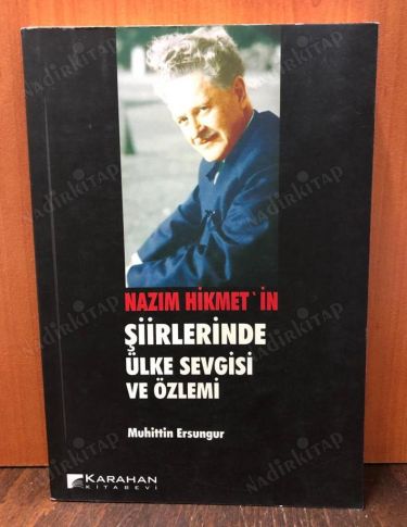 Nazım Hikmet`in Şiirlerinde Ülke Sevgisi ve Özlemi kapağı