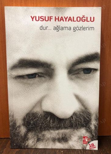 Dur...Ağlama Gözlerim kapağı