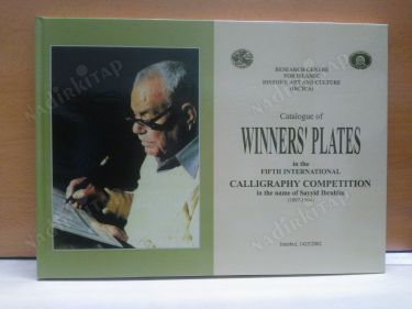 CATALOGUE OF WINNERS' PLATES IN THE FIFTH INTERNATIONAL CALLIGRAPHY COMPETITION IN THE NAME OF SAYYID İBRAHİM (1897-1994) kapağı